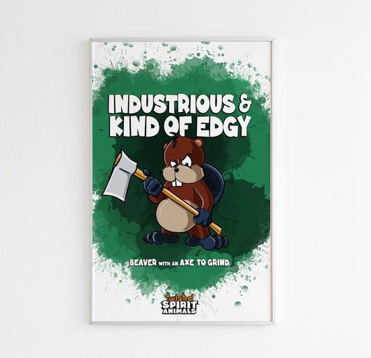 Beaver with an Axe to Grind 11x17 Print DangerBearIndustries