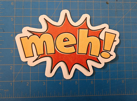 JUMBO Meh! sticker sticker DangerBearIndustries