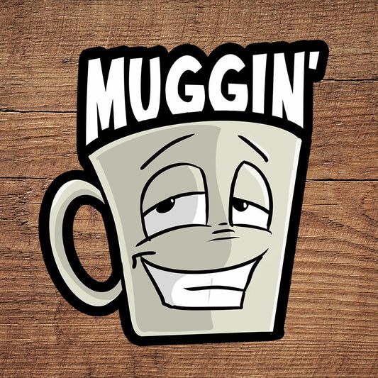 Muggin' coffee sticker DangerBearIndustries 