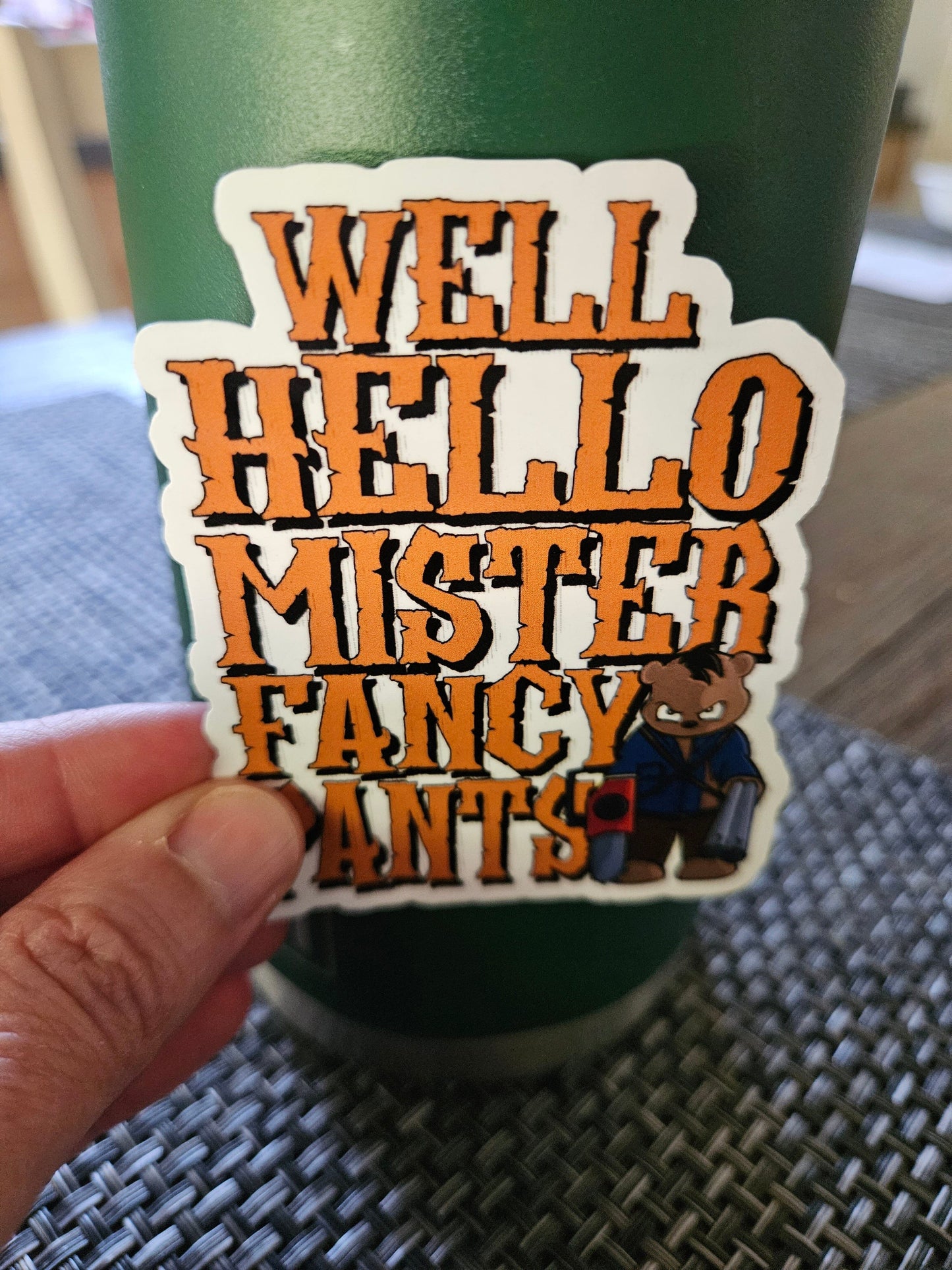 Well Hello Mister Fancy Pants sticker sticker DangerBearIndustries 